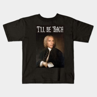 I'll be Bach Kids T-Shirt